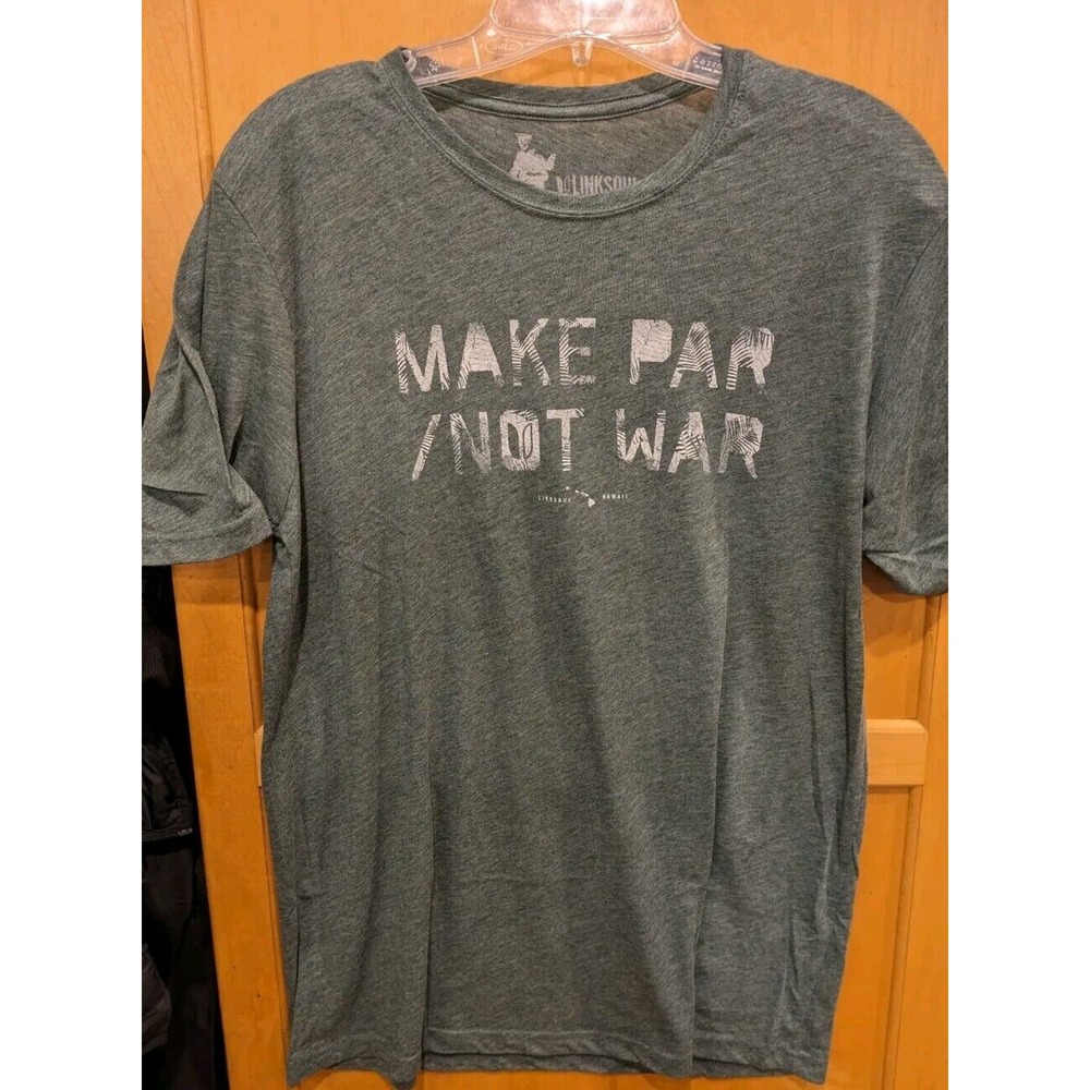 Linksoul Graphic T Shirt Golf The make Par not‎ war Medium Green